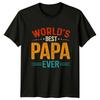 Worlds Best Papa Ever Unisexs Tshirt Papa Fatherhood Fathers Day Gift For Him