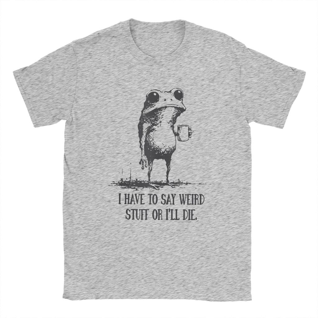 I Have to Say Weird Stuff Or Ill Die Funny Frog Meme TShirt Beach  Hippie T Shirts Men Cotton Oversize Top Tees Y2K Basic Tops