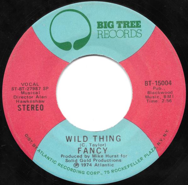 

7inch Record FANCY - Wild Thing BT15004 Big Tree Record 1974 US Rock Used