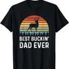 Best Buckin Dad Ever Shirt For Dads Who Hunt Deer Hunting T-Shirt