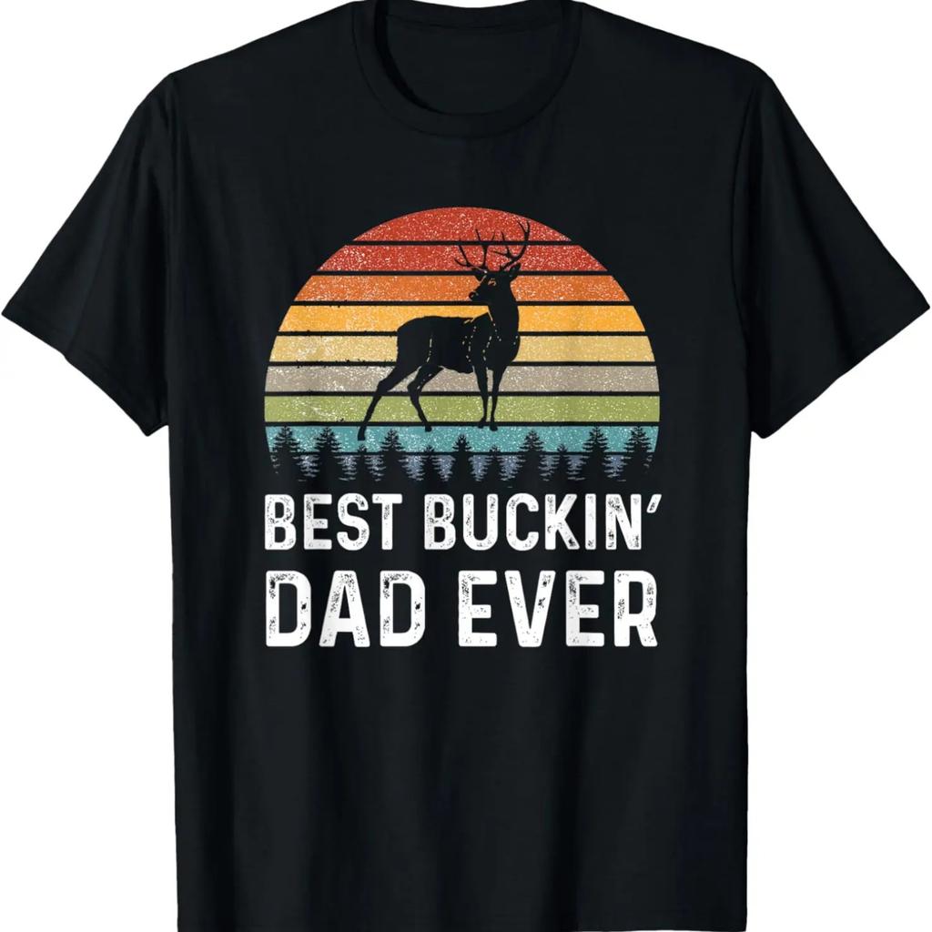 Best Buckin Dad Ever Shirt For Dads Who Hunt Deer Hunting T-Shirt