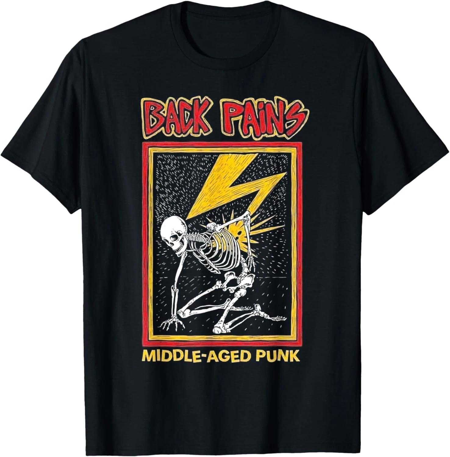 

Back Pains Middle Aged Punk Gift Unisex T-Shirt XL