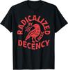 Floral Radicalized by Basic Decency Feminist Activist Unisex T-Shirt