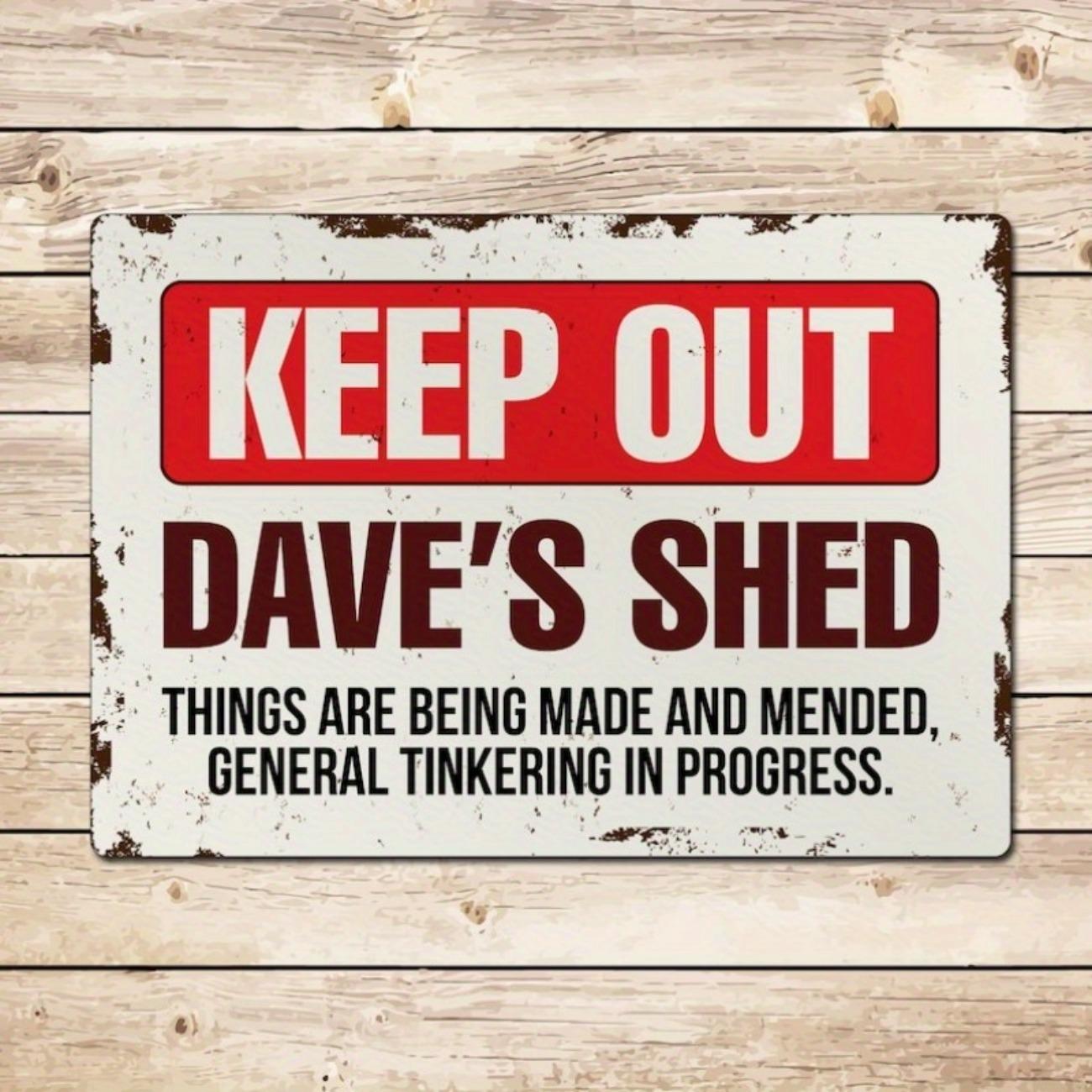 

Customized Keep Out Sign For Shed Workshop Man Cave Garage Tin Sign Metal Plaque Funny Fathers Day Gift Idea For Dad Husband Him Christmas Birthday