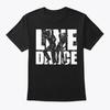 Latest Line Dance Dancing Dancer Country Music TTshirt Made In USA S-5XL