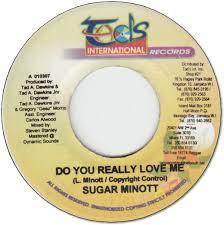 

7inch Record SUGAR MINOTT Do You Really Love Me NONE Tads Internati Jamaica Reggae Ska Dub Used