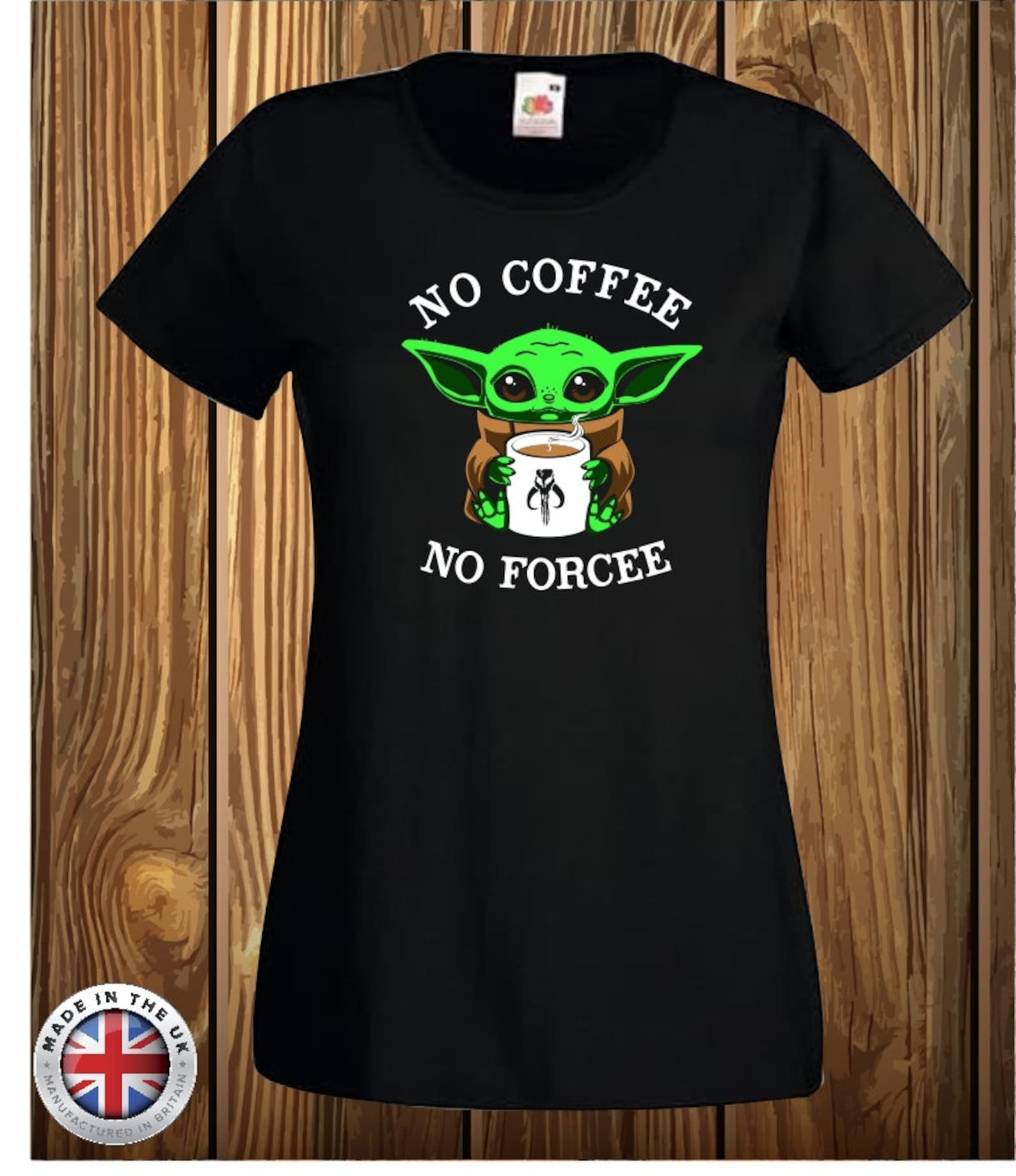 Baby Yoda No Coffee No Forcee T-Shirt, Mandalorian, Unisex, Ladies, M