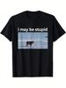 Lustiges Ich bin vielleicht dumm Lustige Kuh Trend Ironisches Meme-Thema T-Shirt, 100% Baumwolle