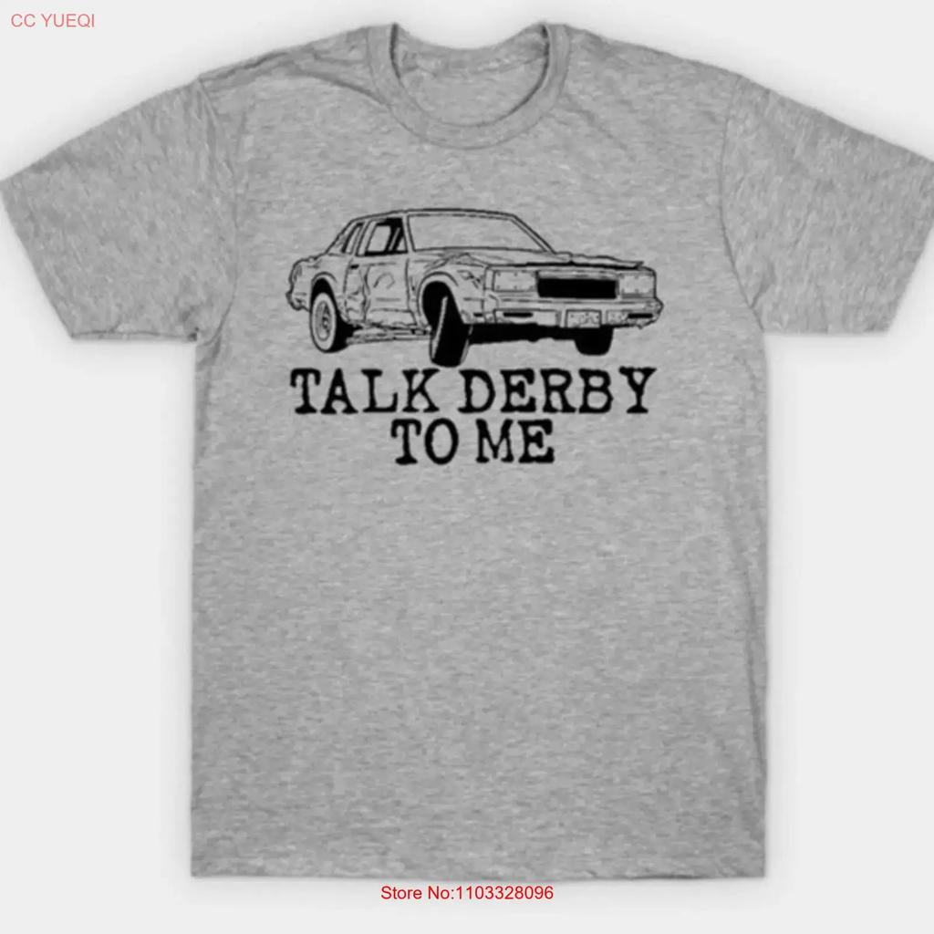 Funny Demolition Derby Talk To Me T Shirt Adult Size S 4XL Vintage Washed Soft Unisex Casual Fashion Designer Clothes
