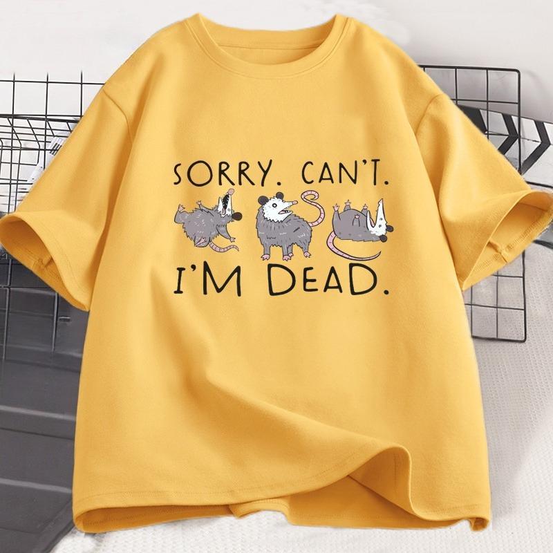 

Possum Tshirts Funny Sorry I Cant Im Dead Opossum Lover Meme T Shirt Unisex Women Cotton Printed Tshirt Women Oversized Tops 4XL