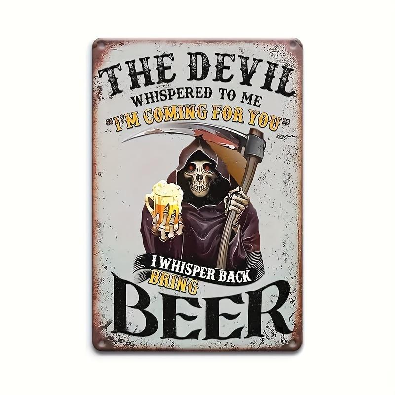 

Metal Sign The Devil Whispered to Me Im Coming for You Beer Theme Wall Art Multipurpose Decorative Plaque for Man Cave B 20x30cm（7.8x11.8inch）