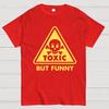 Toxic but Funny Cotton Summer Casual Cool Loose T-Shirt