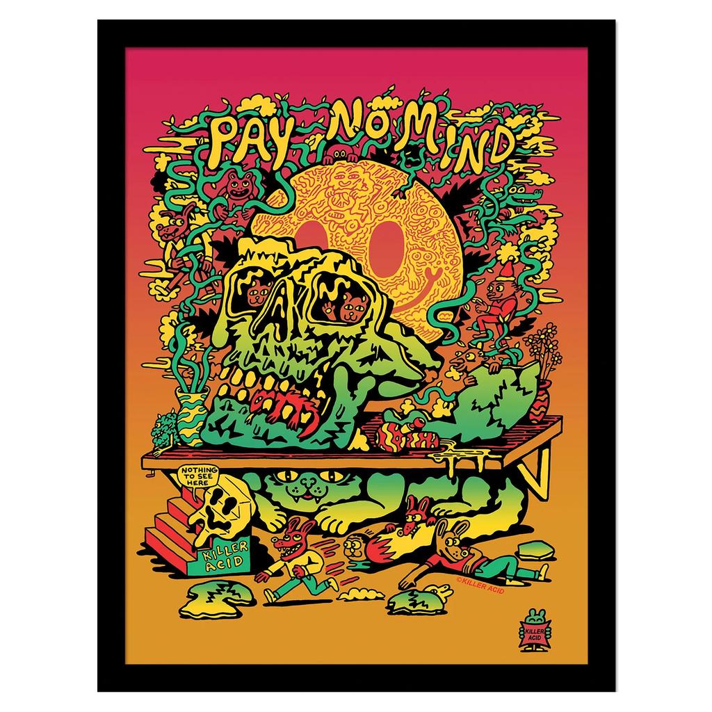 Killer Acid Pay No Mind Framed Poster