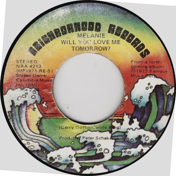 

7-дюймовая пластинка MELANIE - Will You Love Me Tomorrow / Here I NRA4213 NEIGHBORHOOD RE 1973 US Рок Б/У