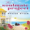 The Soulmate Project by Reese Ryan Paperback Book 9781538734506
