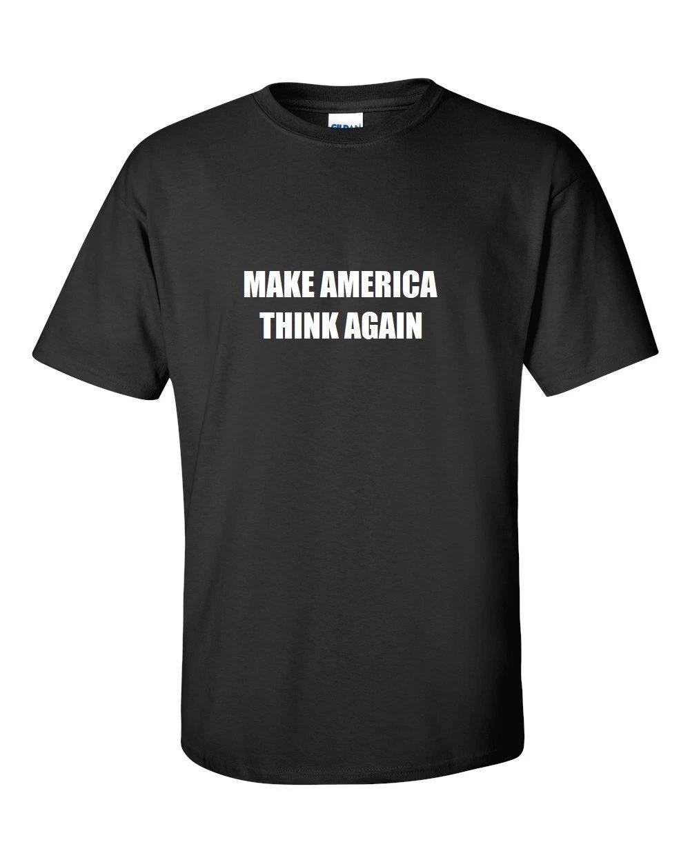 Make America Think Again Anti-Trump #RESIST Protest Liberal Black Cotton T-Shirt M