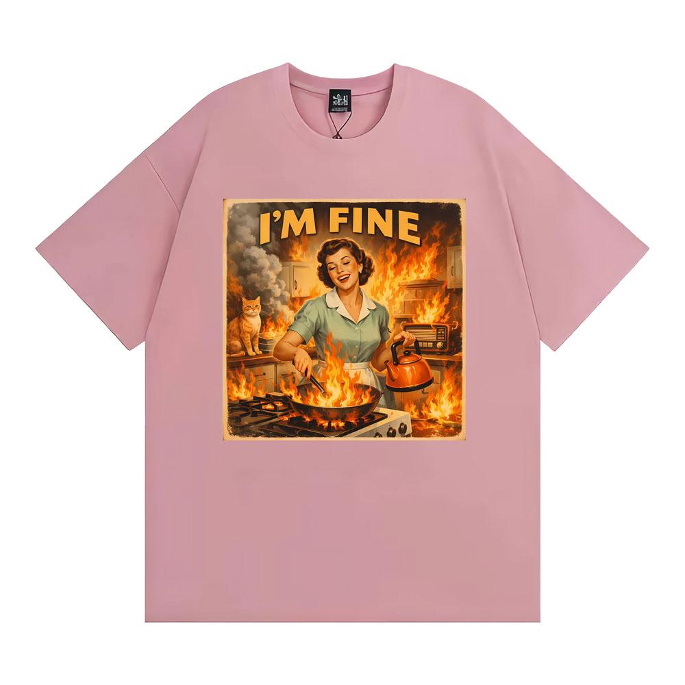 Retro I' M Fine Meme Funny Sarcastic Housewife Graphic T-shirts Men Women Fashion Gothic T Shirt Casual Cotton Oversized T-shirt