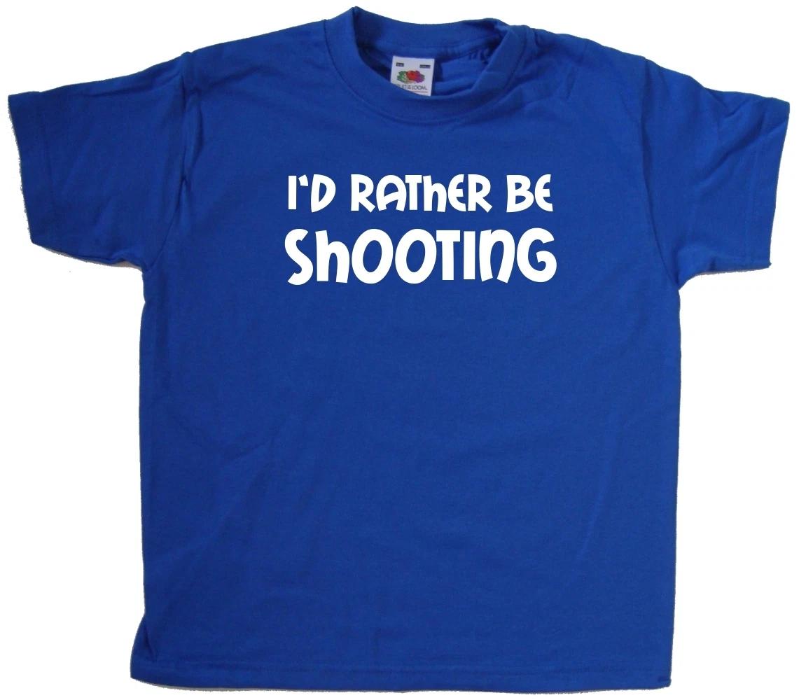 I d Rather Be Shooting Kids T-shirt 100