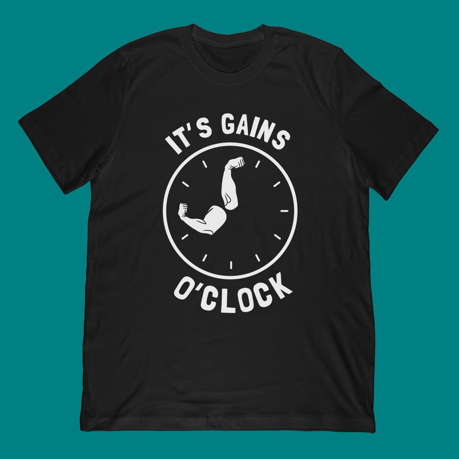 It S Gains O Clock T-Shirt | Fitness Meme Shirt & Classic Clock Muscle Arms Gift 4XL