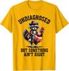 But Something Ain't Right Funny Raccoon Undiagnosed Unisex T-Shirt 1