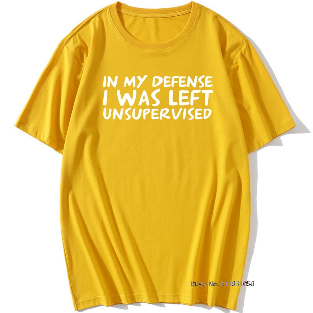 Unisexs Funny In My Defence I Was Left Unsupervised Tshirt Rude Sarcastic Gift T Shirt Unisex Hip Hop Tshirt Vintage Tee Camisetas