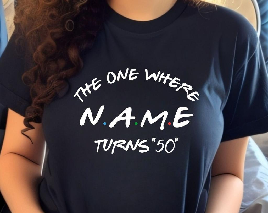 Birthday T-Shirt The One Where I Turn 50th 60th / Personalised T-Shirt / Officially Thirteen Birthday Gift Family Presents Xmas Tee Tops
