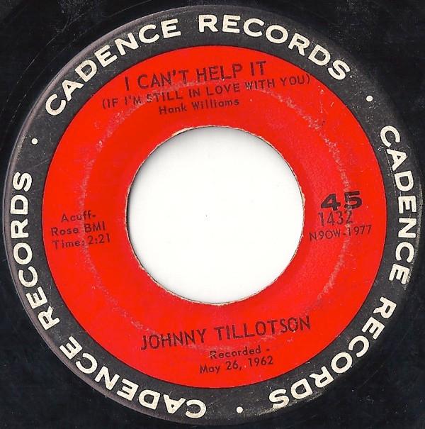 

7inch Record JOHNNY TILLOTSON - I Can t Help It (If I m Still In Lo 1432 CADENCE 1962 US Rock Used