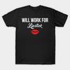 Unisex Fashion TShirt Will Work For Lipstick Style Makeup Fashionista T Print TShirt Plus Size S-5XL T-Shirt 100%Cotton Tops O Neck Short Sleeve Tees