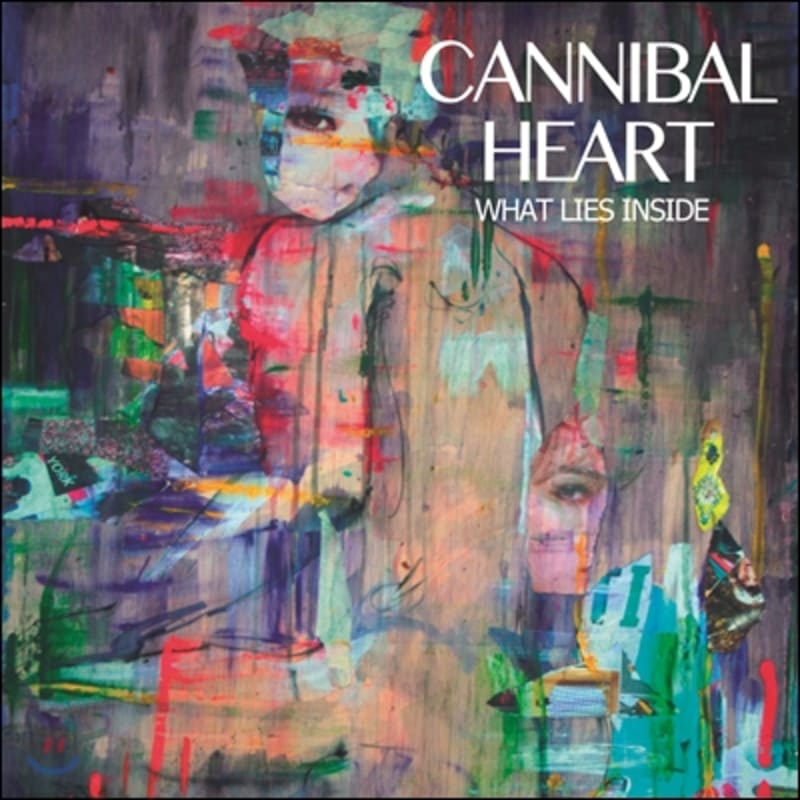 

Cannibal Heart - What Lies Inside