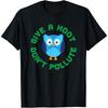 Give A Hoot Don't Pollute Shirt Boys Girls Owl Earth Day TShirt