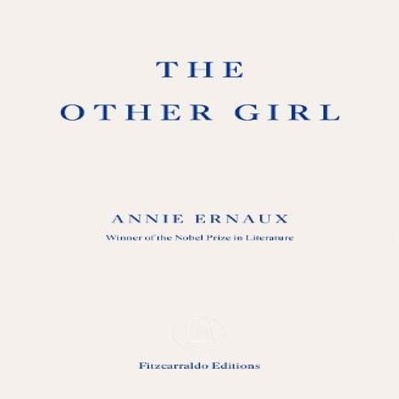 The Other Girl by Annie Ernaux Paperback Book 9781804271841