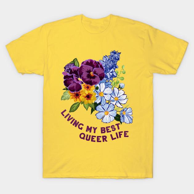Unisex Fashion TShirt Living My Best Queer Life Print TShirt Plus Size S-5XL T-Shirt 100%Cotton Tops O Neck Short Sleeve Tees