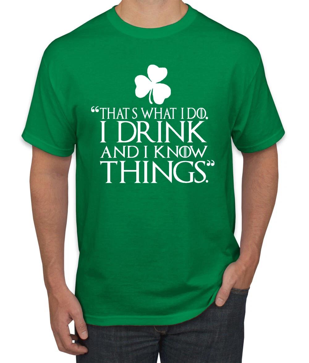 I Drink and I Know Things White Got Shamrock St Patricks Day Men Graphic T- Shirt 3XL