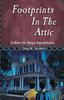 The Footprints In the Attic : A Bon Air Boys Adventure Book