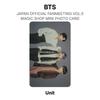 BTS JAPAN OFFICIAL FANMEETING VOL.5 MAGIC SHOP MINI PHOTO CARD Official Photocard