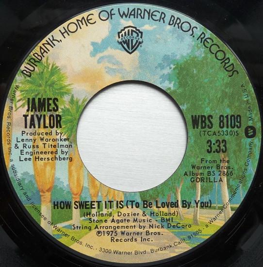 

7inch Record JAMES TAYLOR How Sweet It Is To Be Loved By You WBS8109 Warner Bros. Re 1975 US Rock Used