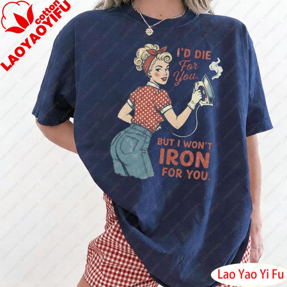 Funny Retro Quote Shirt Sarcastic Women Graphic Tee WorkWomen Printed Tshirt Summer Retro Pattern Casual Women Clothes