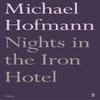 Nights In the Iron Hotel by Michael Hofmann Paperback Book 9780571327393