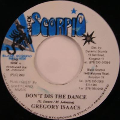 7inch Record GREGORY ISAACS - Don't Dis The Dance NONE Black Scorpio 2003 Jamaica Reggae, Ska & Dub Used