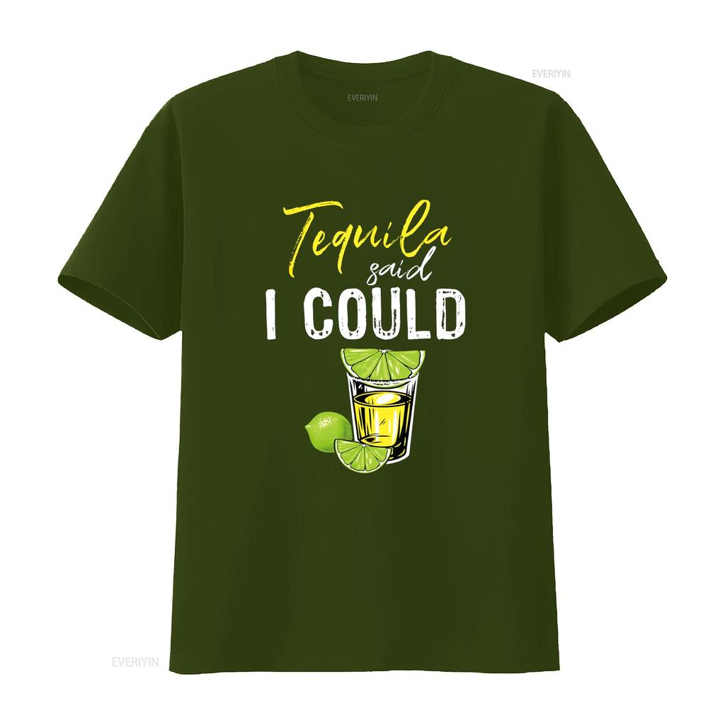 Funny Tequila Said I Could For Drink Lover T Shirt vintage Washed Top For Everyday Wear Slightly Versatile streetwear fashion
