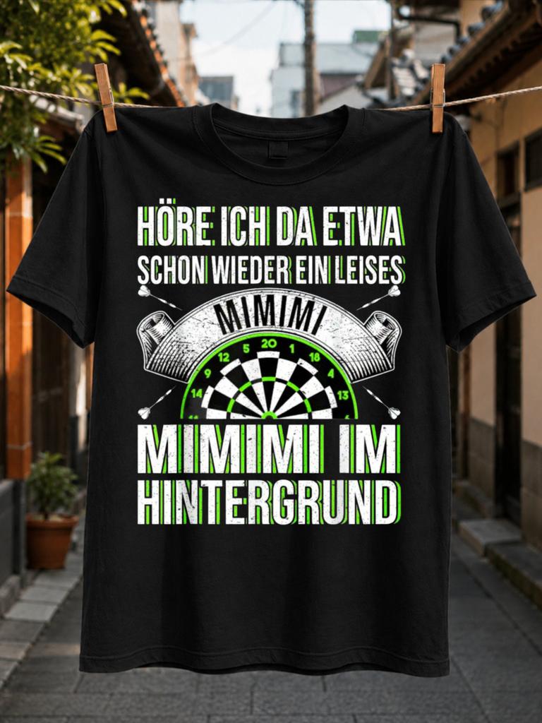 Do I Hear Another Quiet Whine In The Background Neon Green Text With Dartboard Darts And Banner Unisex All TShirt