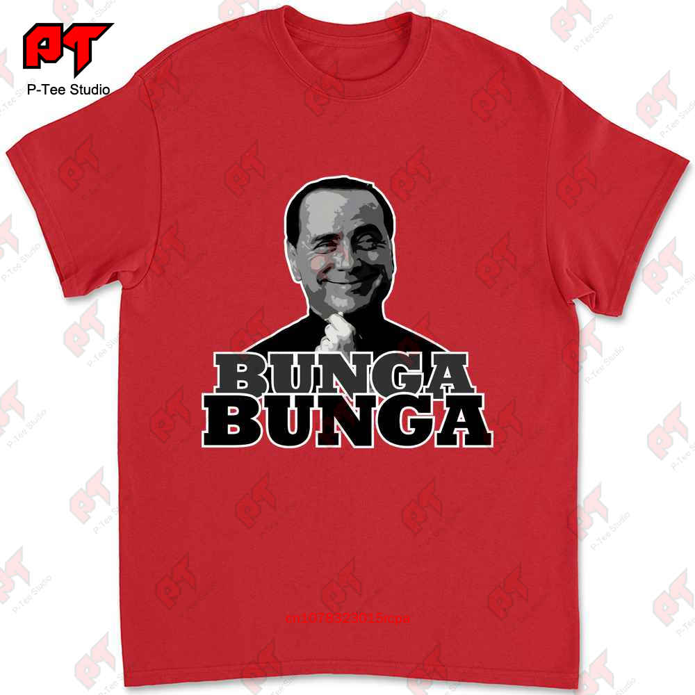 Silvio Berlusconi Bunga Bunga Caso Ruby Escort Per Non Dimenticare Tshirt MN6Y S
