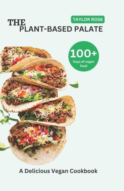The The Plant-Based Palate. : A Delicious Vegan Cookbook. Book