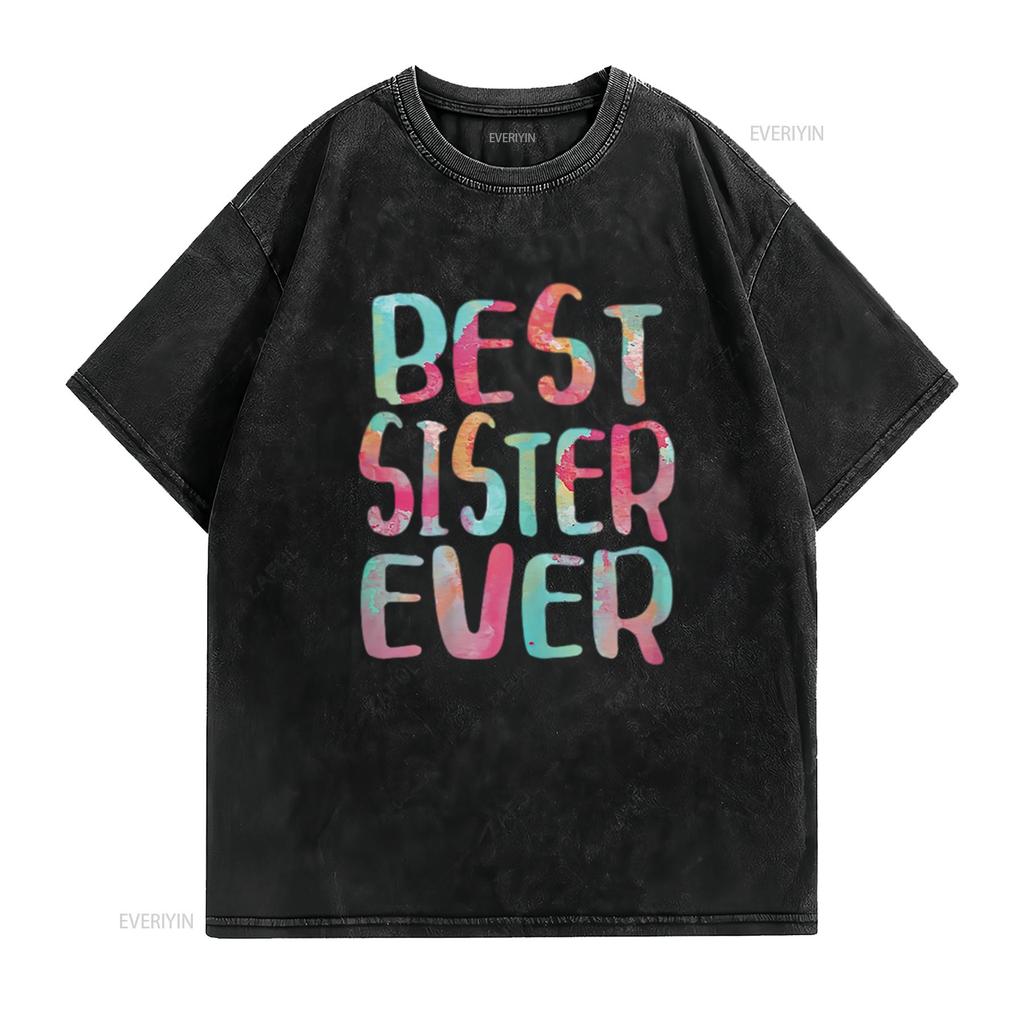 Best Sister Ever Womens T Shirt Mother s Day White vintage Washed fashion Casual Stylish Unisex Top For Everyday Wear homme