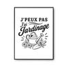 Poster I Can't I Have Gardening I Can't Minimalist | Photo Paper Poster 310 G Pearlescent Finish Size A4 Format | Decoration