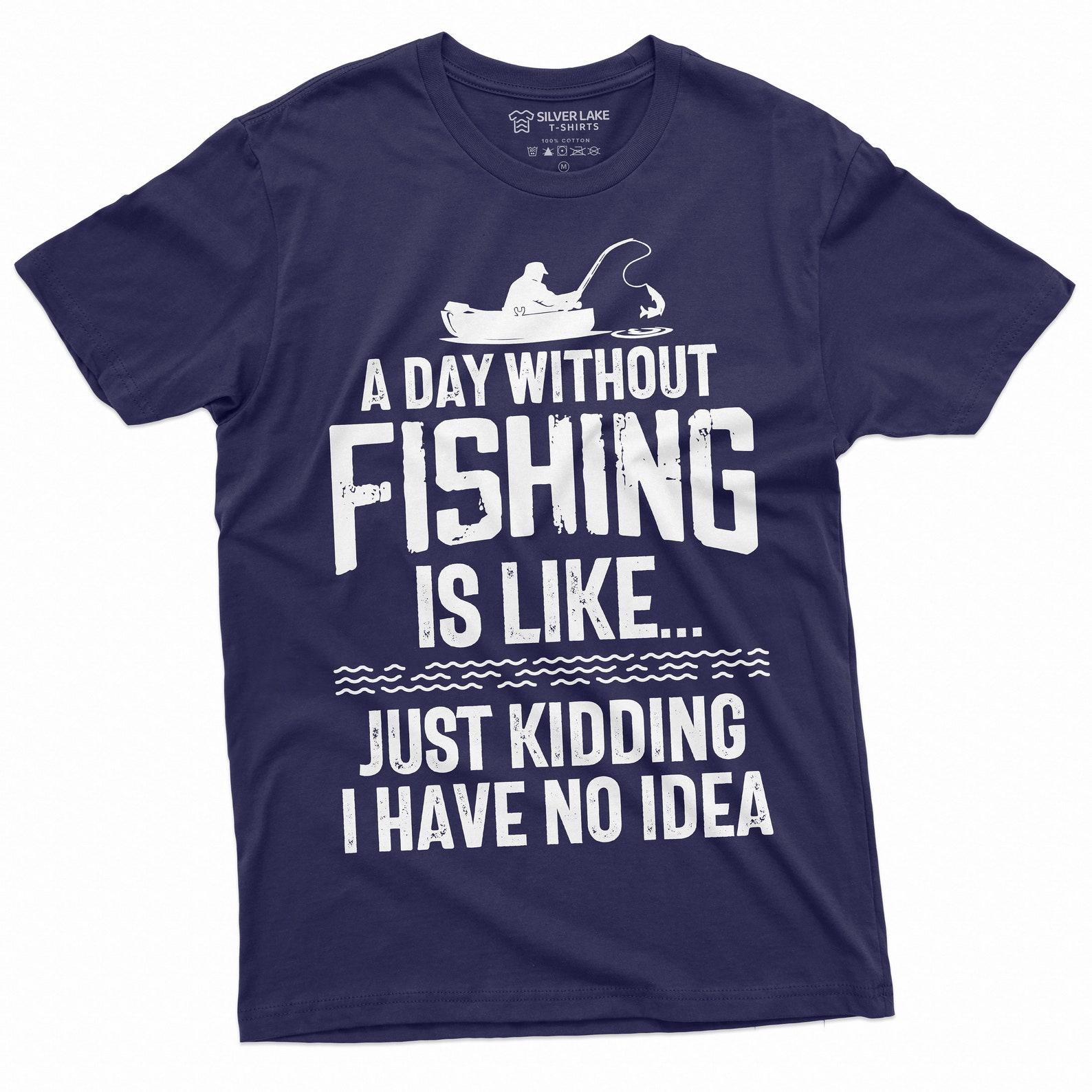 Mens Funny A day without Fishing T-shirt Humor Fisherman Fish Hobby Tee Shirt Addicted to Fishing Man Funny Graphic Tee Shirt L
