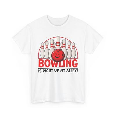 Bowler T Shirt, Bowling Is Right Up My Alley Bowling Pin and Ball Shirt