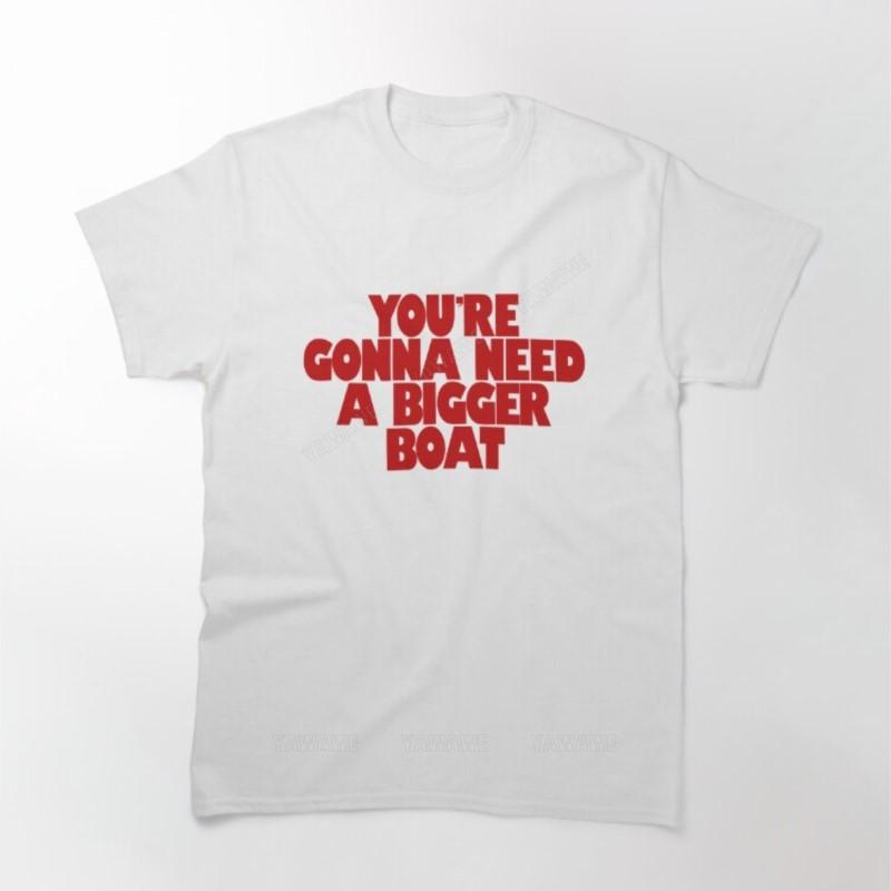 Beach Unisex tee shirt fashion print tees Youre Gonna Need A Bigger Boat Printed T Shirt teenager cotton tee shirt male summer top