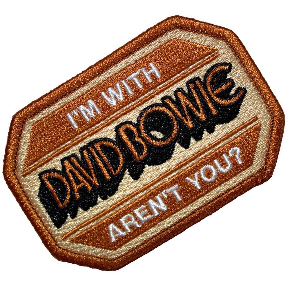 David Bowie I'm With David Bowie Aren't You? Iron On Patch