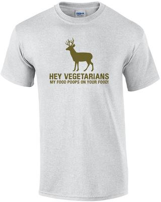 Hey Vegetarier, Mein Essen kackt auf euer Essen T-Shirt